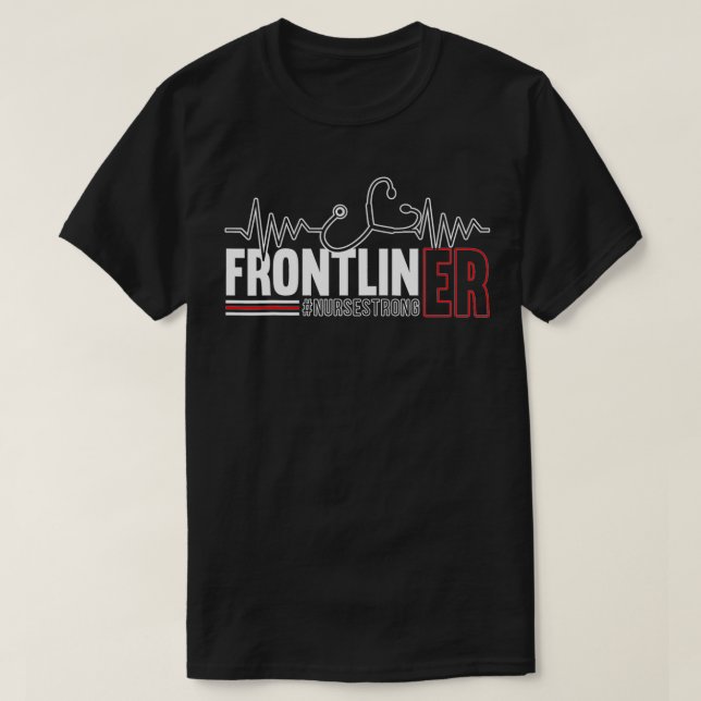 Frontliner ER Nurse Hospital Medical Registered Nu T-Shirt (Design vorne)