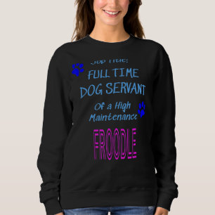 Froodle Hund mit hohem Wartungsaufwand Welpe Sweatshirt