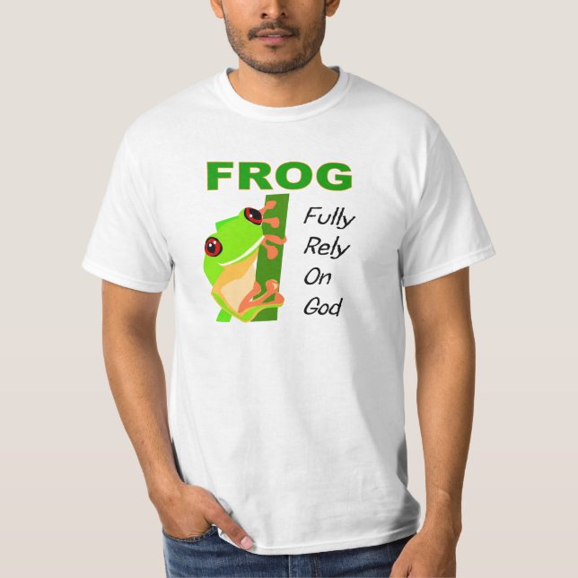 FROSCH, beruhen völlig auf Gott T-Shirt (Vorderseite)