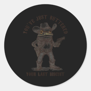 Frosch-Cowboy, du hast gerade dein letztes Brötche Runder Aufkleber