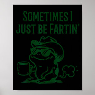 Frosch Cowboy Sei laut Lärm lustige Männer Frauen Poster