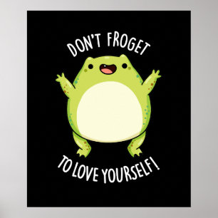 Frosch dich nicht zu Liebe, du Dummkopf BG Poster