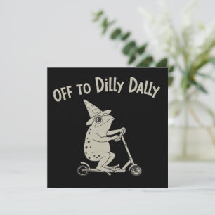 Frosch Dilly Dallying Geboren um zu bummeln Dummes Einladung