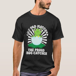 Frosch Fänger Seerosenblatt Matcher Stolzer Fänger T-Shirt