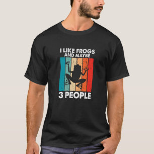 Frosch ich mag Frösche und vielleicht 3 Leute Retr T-Shirt