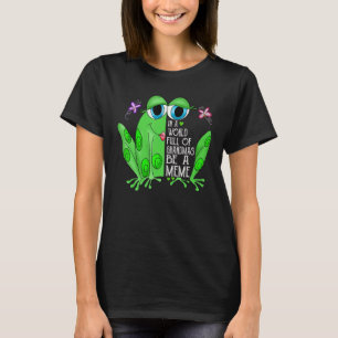 Frosch in einer Welt voller Grandmen ist ein Meme T-Shirt