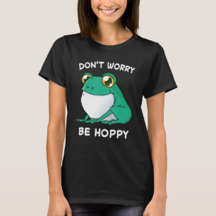 Frosch Keine Sorge Sei Hoppy Kröten Fangender Amph T-Shirt