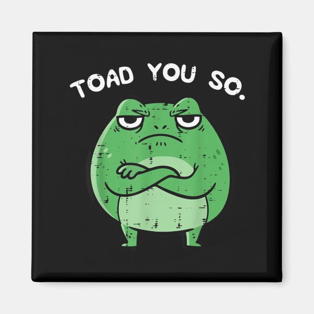 Frosch Kröte Lustiger Spruch Meme Tier Frauen Männ Magnet (Vorne)