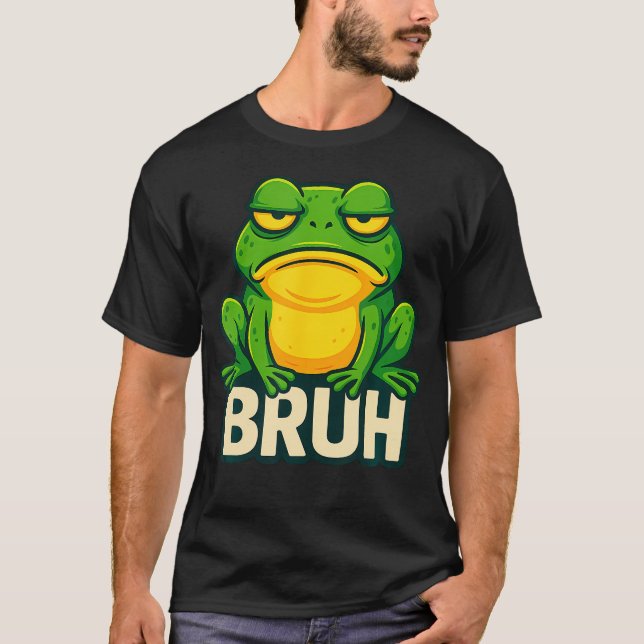 Frosch mit Einstellung - Bruh Meme T-Shirt (Vorderseite)