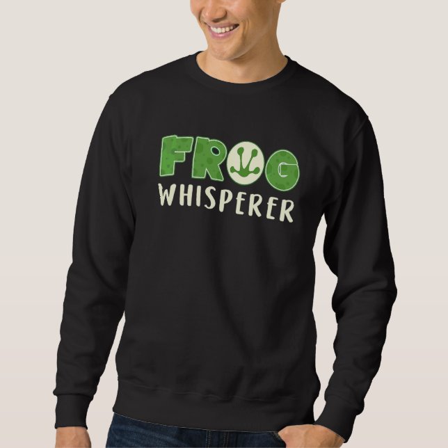 Frosch Toad Behaltend Frosch Whisperer Frösche Lie Sweatshirt (Vorderseite)