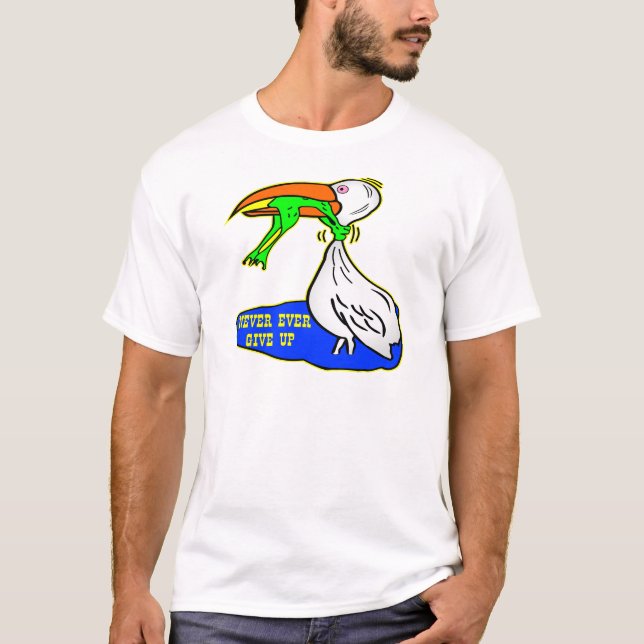 Frosch-würgend Vogel geben nie überhaupt auf T-Shirt (Vorderseite)