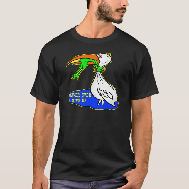 Frosch-würgend Vogel geben nie überhaupt auf T-Shirt (Vorderseite)