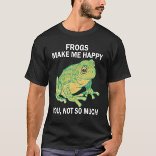Frösche Macht mich glücklich, dass ihr nicht so vi T-Shirt
