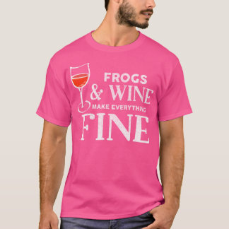 Frösche und Wein machen alles feinen Frosch T-Shirt