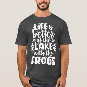 Froschleben ist besser am See mit Fröschen Geschen T-Shirt