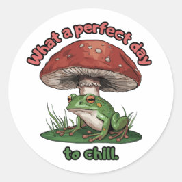 Froschpilz - Was für ein perfekter Tag zum kühlen Runder Aufkleber
