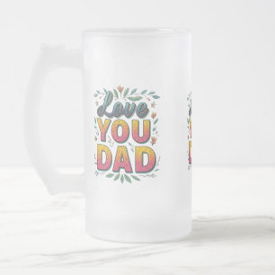Frosted Glass Becher 16 oz - "Liebe dich, Papa" Mattglas Bierglas