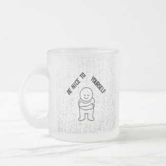 ☕ Frosted Glass Mug with "Be Nice To Yourself" Mattglastasse
