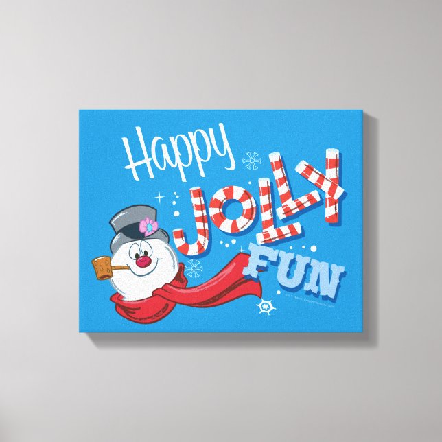 Frosty the Snowman™ | Happy Jolly Fun Leinwanddruck (Vorderseite)