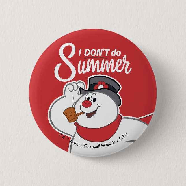 Frosty the Snowman™ | Ich mache den Sommer nicht Button (Vorderseite)