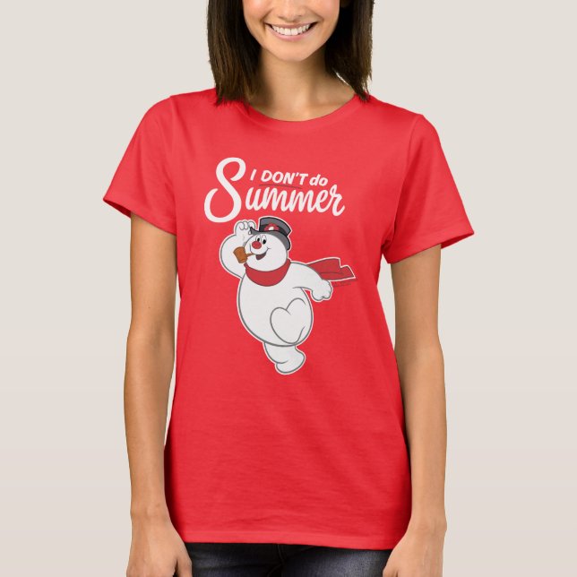 Frosty the Snowman | Ich mache den Sommer nicht T-Shirt (Vorderseite)