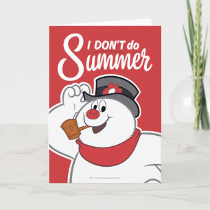 Frosty the Snowman™ Ich mache keinen Sommer Feiertagskarte
