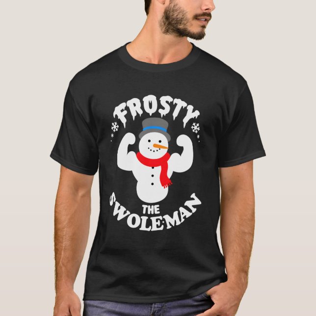 Frosty the Swole Buff Swole Snow Gym Muskel T-Shirt (Vorderseite)