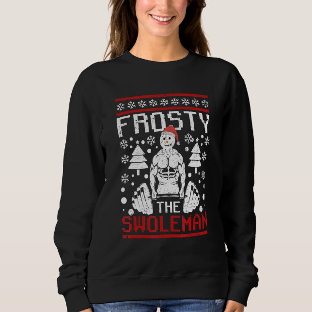 Frosty The Swoleman Christmas Workout  Snowman Gym Sweatshirt (Vorderseite)