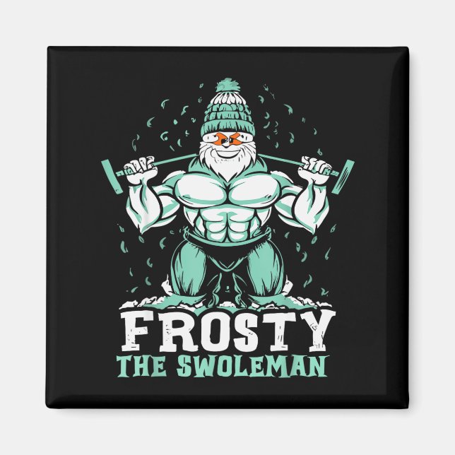 Frosty The Swoleman Funny Buff Swole Snowman Gym M Magnet (Vorne)
