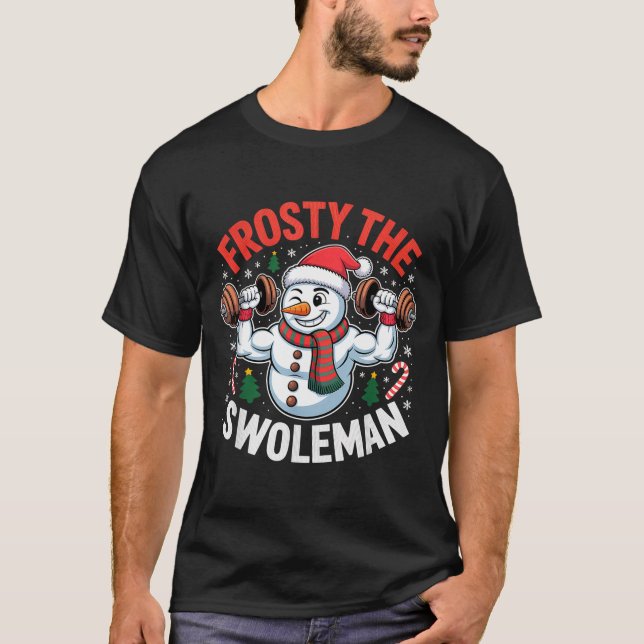 Frosty The Swoleman Funny Gym Swole Bro Snowman  T-Shirt (Vorderseite)