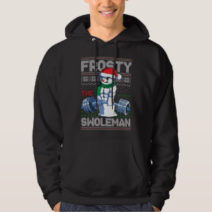 Frosty The Swoleman Ugly Christmas Sweater Funny S Hoodie