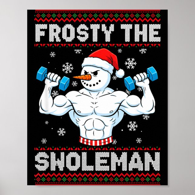 Frosty The Swoleman Ugly Christmas Sweater Funny S Poster (Vorne)