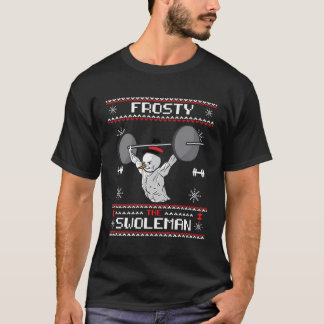 Frosty The Swoleman Ugly Christmas Sweater Funny S T-Shirt