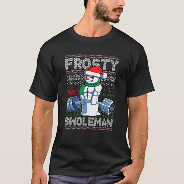 Frosty The Swoleman Ugly Christmas Sweater Funny S T-Shirt (Vorderseite)