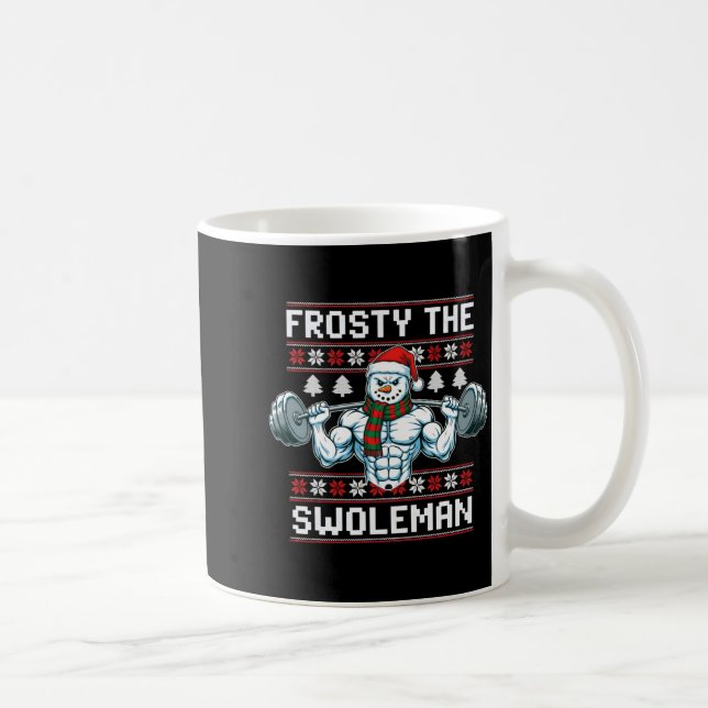 Frosty The Swoleman Ugly Funny Christmas Snowman W Kaffeetasse (Rechts)