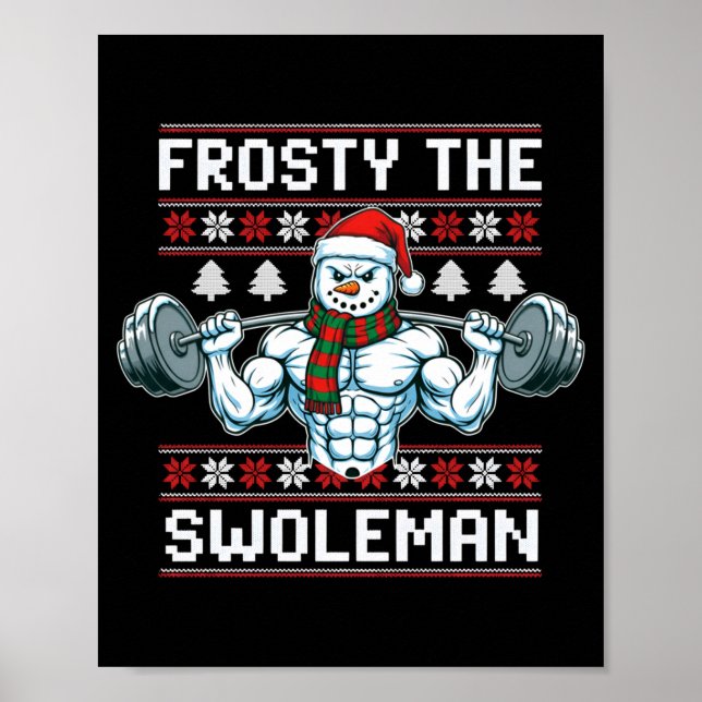 Frosty The Swoleman Ugly Funny Christmas Snowman W Poster (Vorne)
