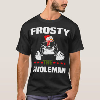 Frosty the Swoleman Weihnachts Sweater Funny Snowm T-Shirt