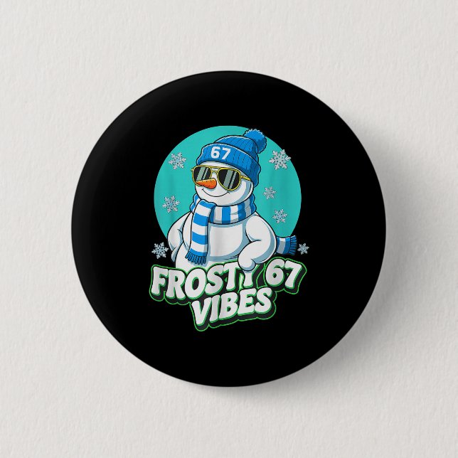 Frosty Vibes 67 Snowman Six Seven Meme Funny Winte Button (Vorderseite)
