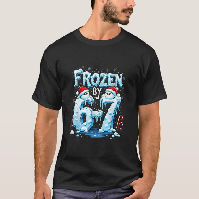 Frozen 6 Nummer 67 Sechs Sieben Meme  T-Shirt (Vorderseite)