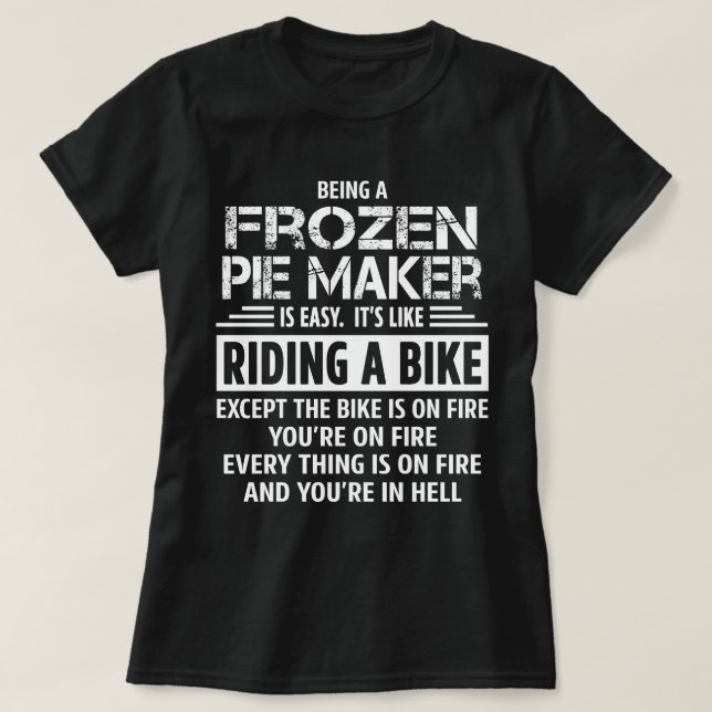 Frozen Pie Maker T-Shirt (Design vorne)