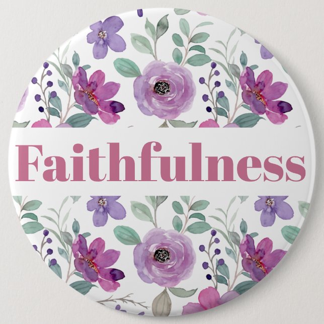Frucht of the Spirit Button - Faithfulness (Vorderseite)