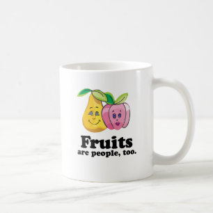 Früchte sind auch Menschen Tasse