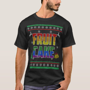 Fruchtkuchen LGBT Gay Pride Ugly Christmas Sweater T-Shirt