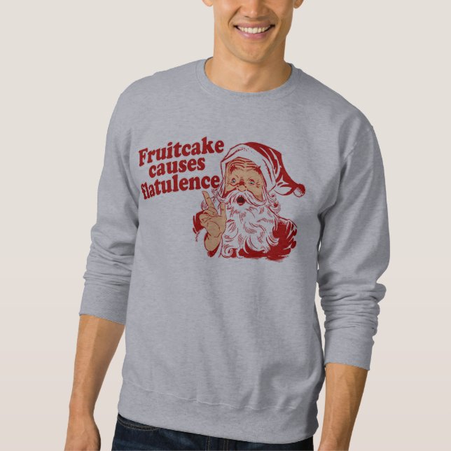 Fruchtkuchen verursacht Blähung Sweatshirt (Vorderseite)