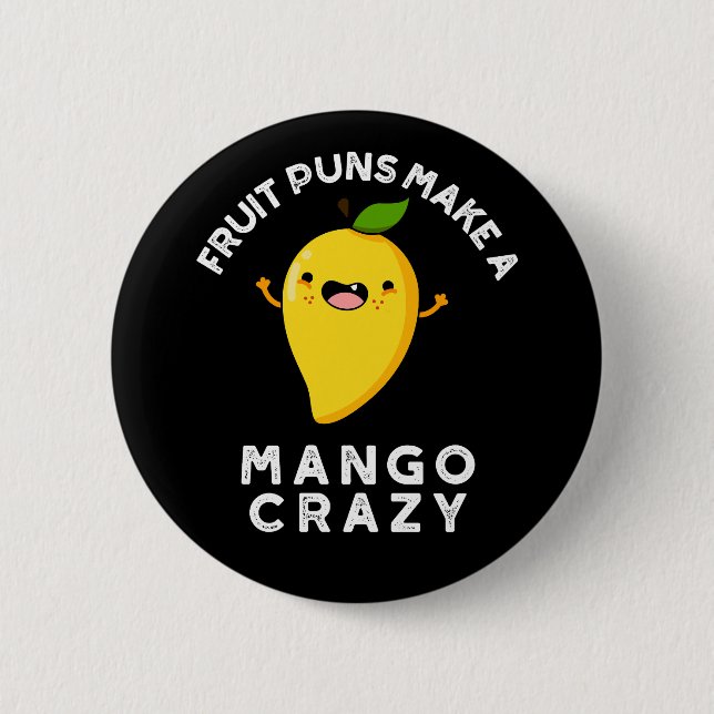 Fruchtpuns machen Mango Crazy Dark BG Button (Vorderseite)