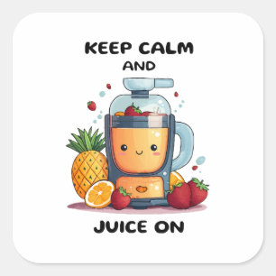 Fruchtsaftpresse Keep Calm And Juice  Gesundheit  Quadratischer Aufkleber