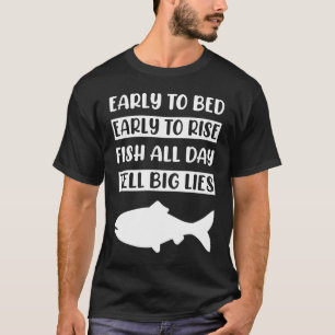 Früh bis ins Bett Früh steigern Fisch den ganzen T T-Shirt