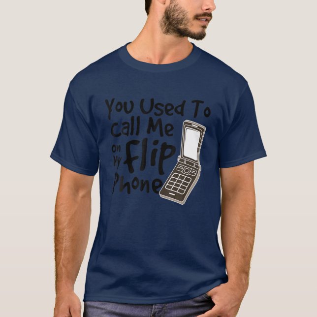 Früher hast du mich auf meinem Dreh-Telefon-Funny  T-Shirt (Vorderseite)