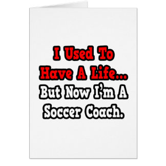 Früher hatte ich ein Leben.. Fußball-Coach