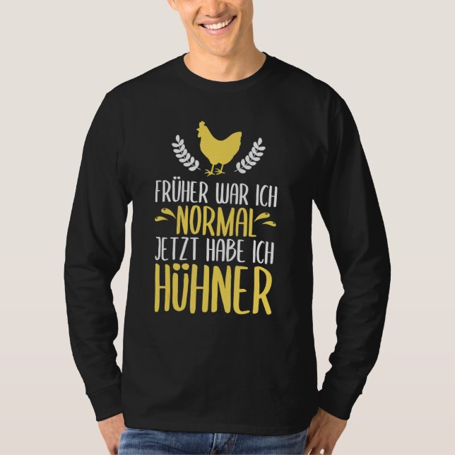 Früher Krieg Ich Normal Habe Ich Habe Ich Ich T-Shirt (Vorderseite)